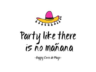 Party like there is no manana.jpg