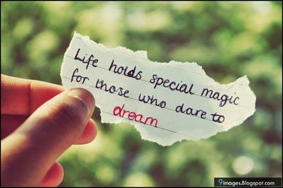 quotes-life-holds-special-magic-for-those-who-dare-to-dream.jpg